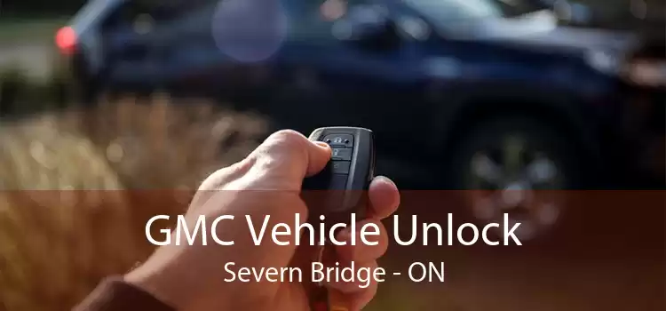 GMC Vehicle Unlock Severn Bridge - ON
