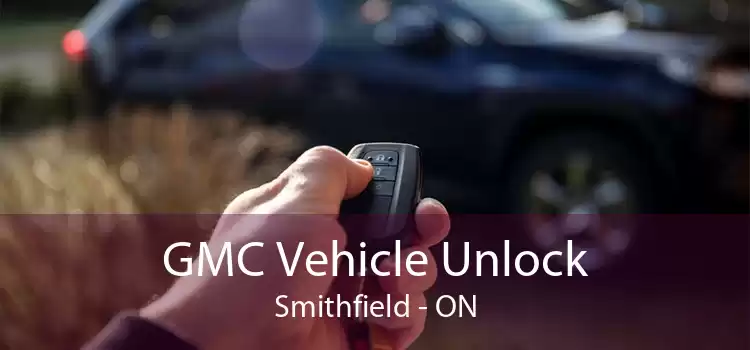 GMC Vehicle Unlock Smithfield - ON