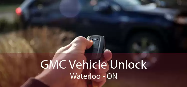GMC Vehicle Unlock Waterloo - ON