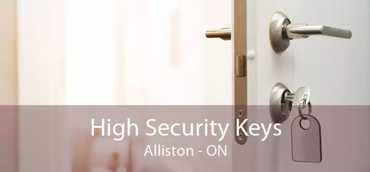 High Security Keys Alliston - ON