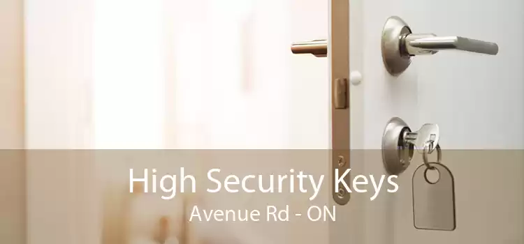 High Security Keys Avenue Rd - ON