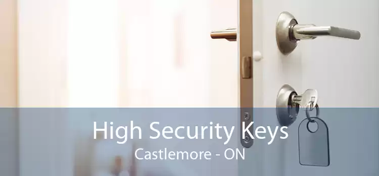High Security Keys Castlemore - ON