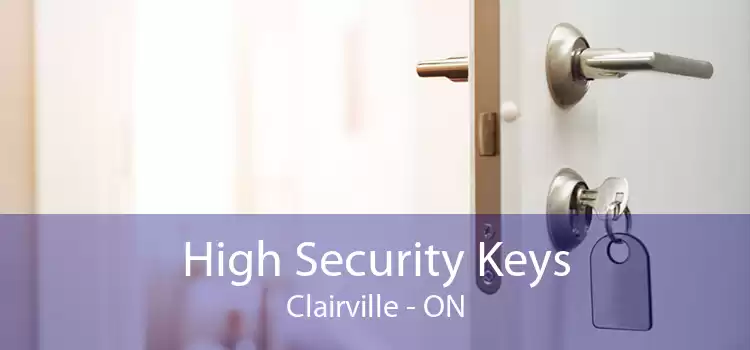High Security Keys Clairville - ON