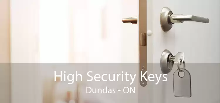 High Security Keys Dundas - ON