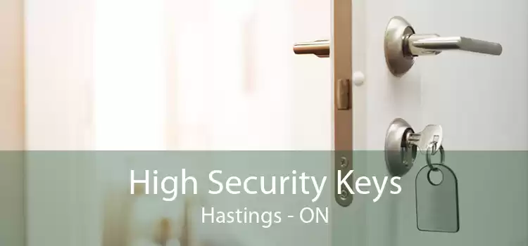 High Security Keys Hastings - ON