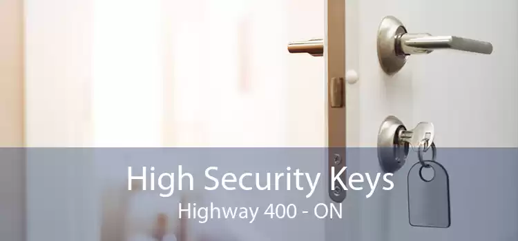High Security Keys Highway 400 - ON