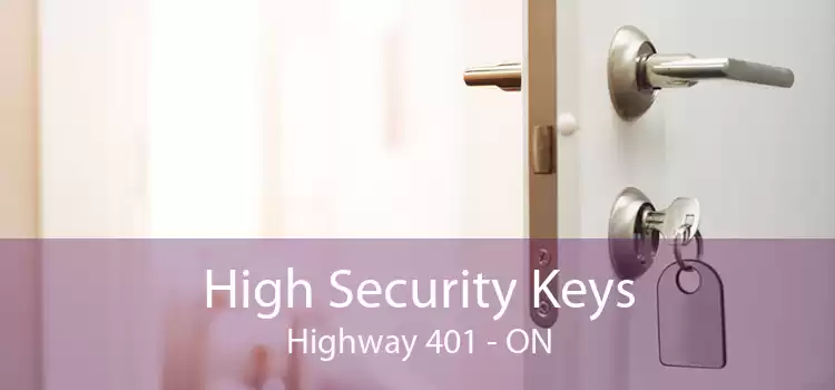 High Security Keys Highway 401 - ON