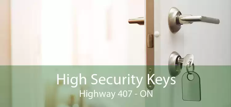 High Security Keys Highway 407 - ON