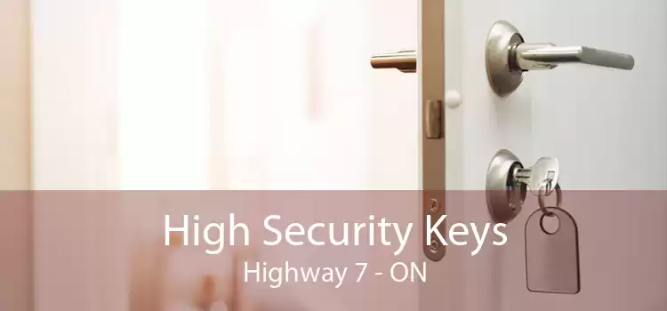 High Security Keys Highway 7 - ON