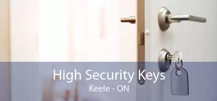 High Security Keys Keele - ON