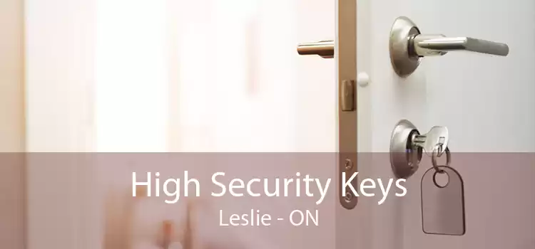 High Security Keys Leslie - ON