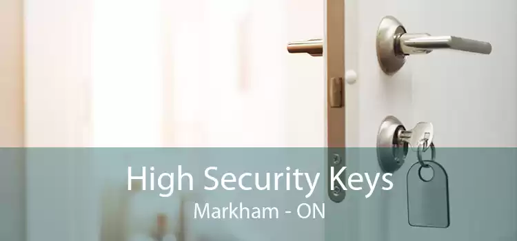 High Security Keys Markham - ON