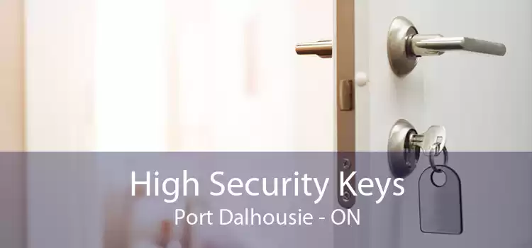 High Security Keys Port Dalhousie - ON