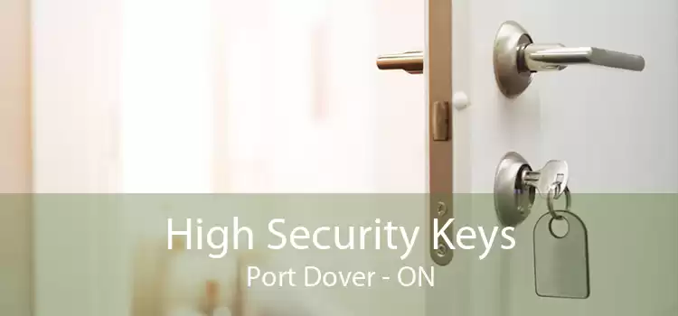 High Security Keys Port Dover - ON