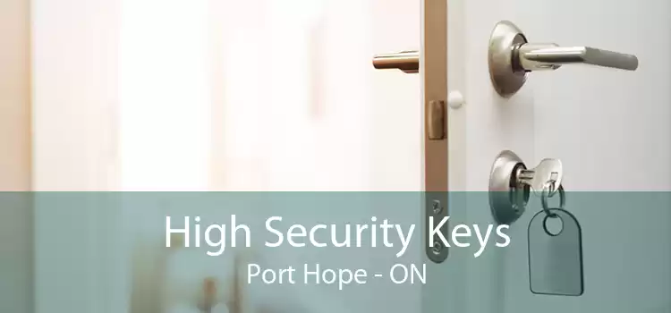 High Security Keys Port Hope - ON