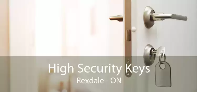 High Security Keys Rexdale - ON