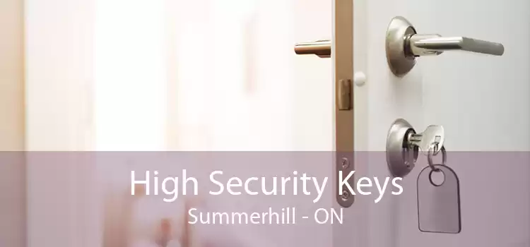 High Security Keys Summerhill - ON