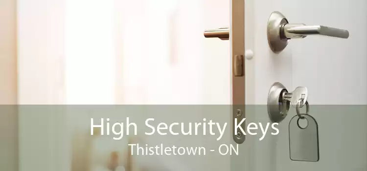 High Security Keys Thistletown - ON