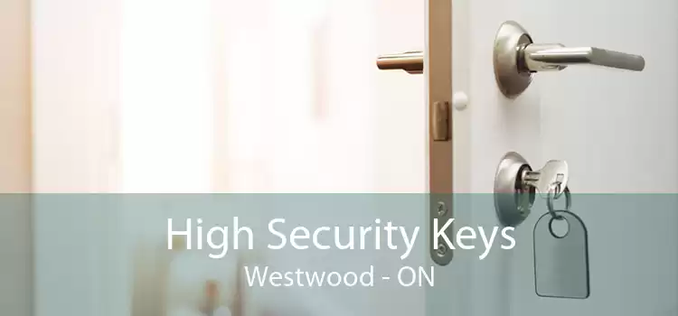 High Security Keys Westwood - ON