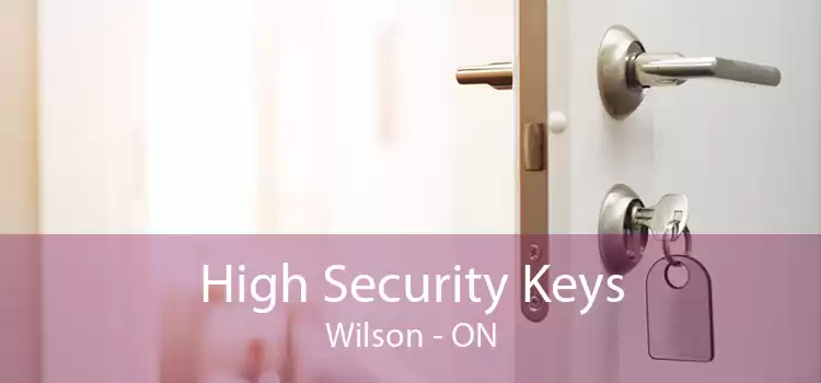 High Security Keys Wilson - ON