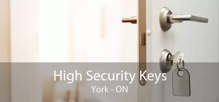 High Security Keys York - ON