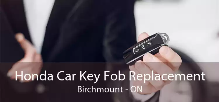 Honda Car Key Fob Replacement Birchmount - ON