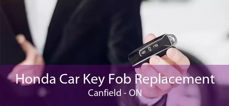 Honda Car Key Fob Replacement Canfield - ON