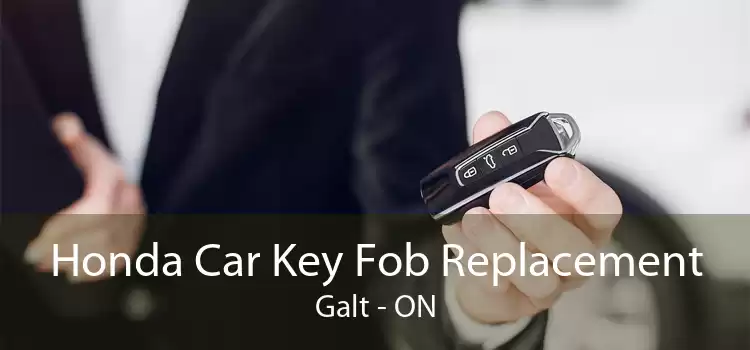 Honda Car Key Fob Replacement Galt - ON