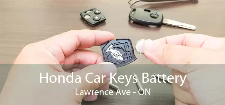 Honda Car Keys Battery Lawrence Ave - ON