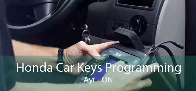 Honda Car Keys Programming Ayr - ON