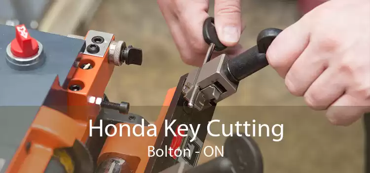 Honda Key Cutting Bolton - ON