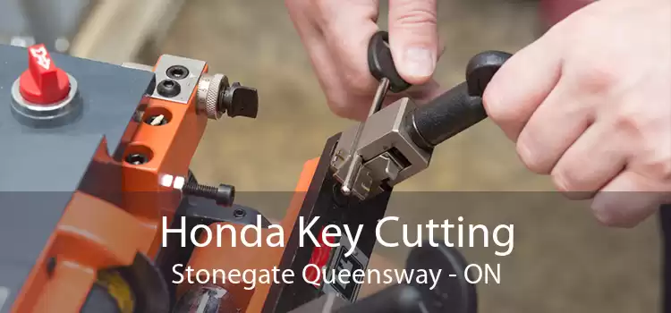 Honda Key Cutting Stonegate Queensway - ON