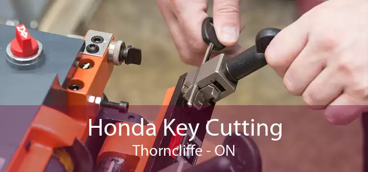 Honda Key Cutting Thorncliffe - ON
