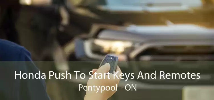 Honda Push To Start Keys And Remotes Pentypool - ON