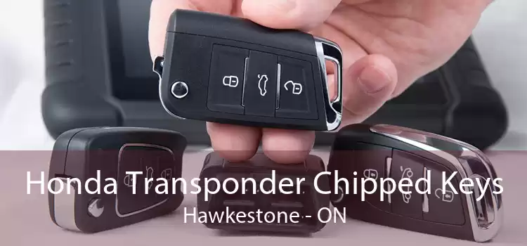 Honda Transponder Chipped Keys Hawkestone - ON