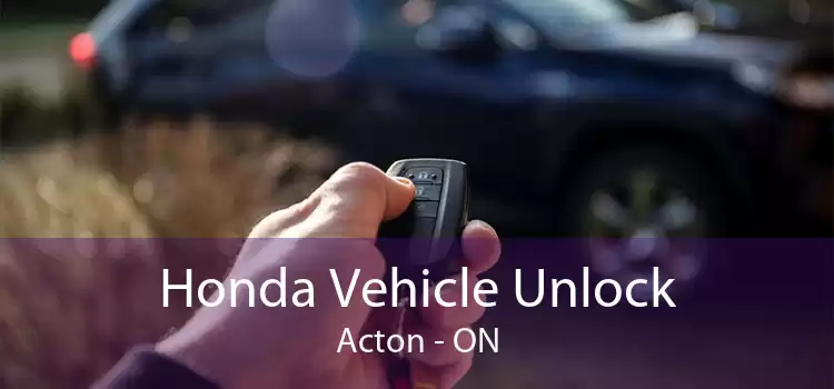 Honda Vehicle Unlock Acton - ON
