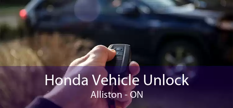 Honda Vehicle Unlock Alliston - ON