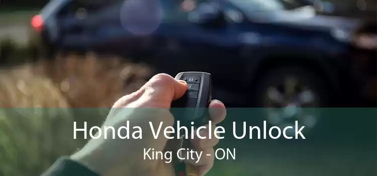 Honda Vehicle Unlock King City - ON