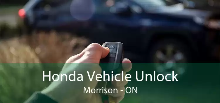 Honda Vehicle Unlock Morrison - ON