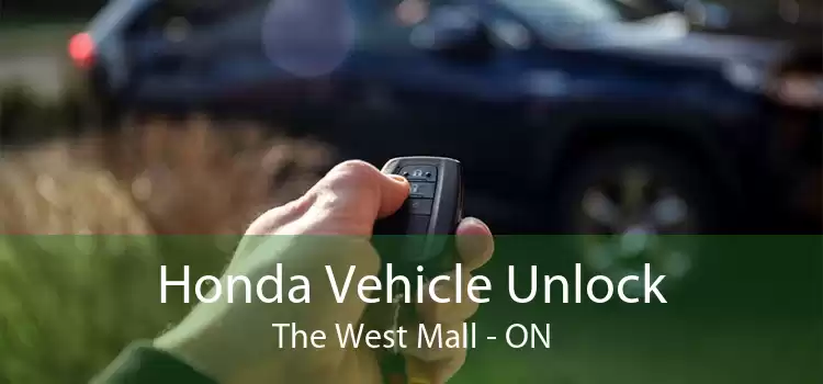 Honda Vehicle Unlock The West Mall - ON