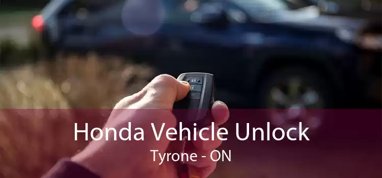 Honda Vehicle Unlock Tyrone - ON