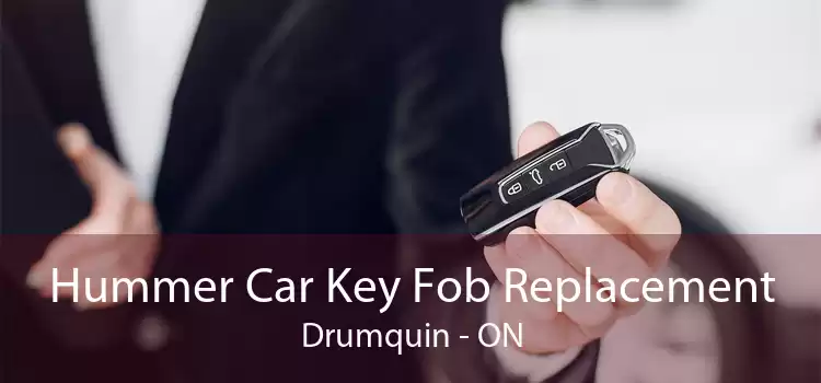 Hummer Car Key Fob Replacement Drumquin - ON
