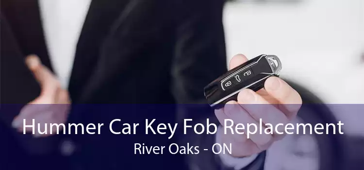 Hummer Car Key Fob Replacement River Oaks - ON