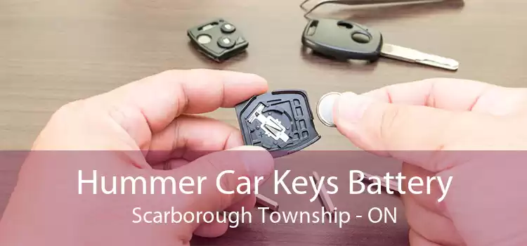 Hummer Car Keys Battery Scarborough Township - ON
