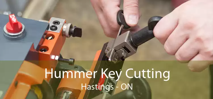 Hummer Key Cutting Hastings - ON