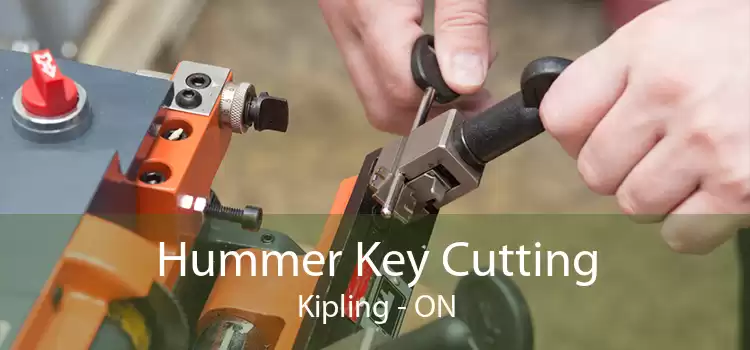 Hummer Key Cutting Kipling - ON