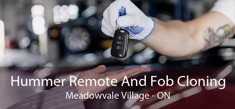 Hummer Remote And Fob Cloning Meadowvale Village - ON