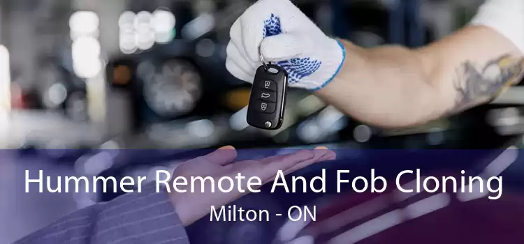 Hummer Remote And Fob Cloning Milton - ON