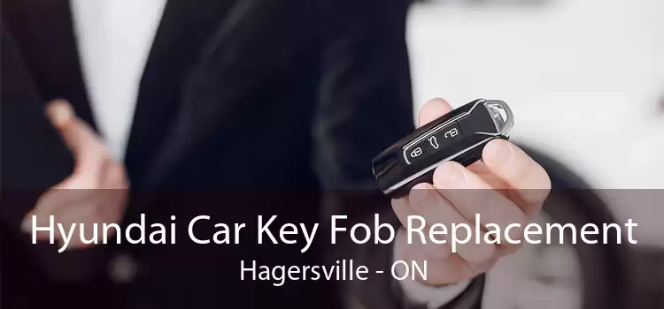 Hyundai Car Key Fob Replacement Hagersville - ON