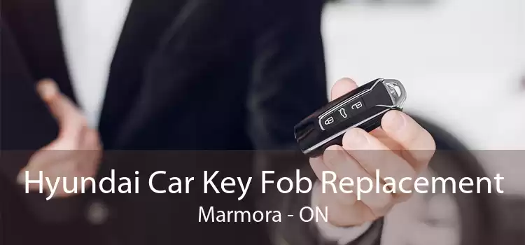 Hyundai Car Key Fob Replacement Marmora - ON